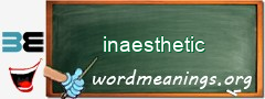 WordMeaning blackboard for inaesthetic